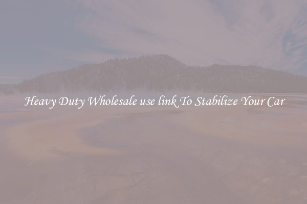 Heavy Duty Wholesale use link To Stabilize Your Car