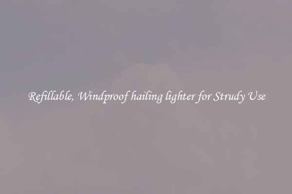 Refillable, Windproof hailing lighter for Strudy Use