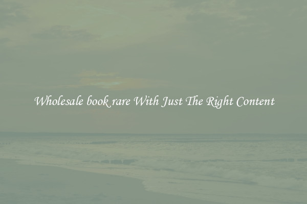 Wholesale book rare With Just The Right Content