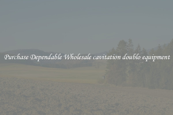 Purchase Dependable Wholesale cavitation doublo equipment