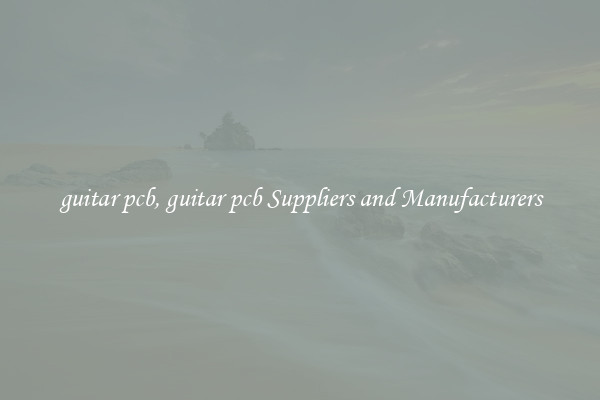 guitar pcb, guitar pcb Suppliers and Manufacturers