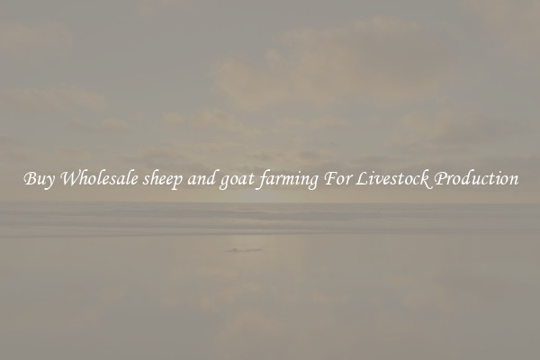 Buy Wholesale sheep and goat farming For Livestock Production