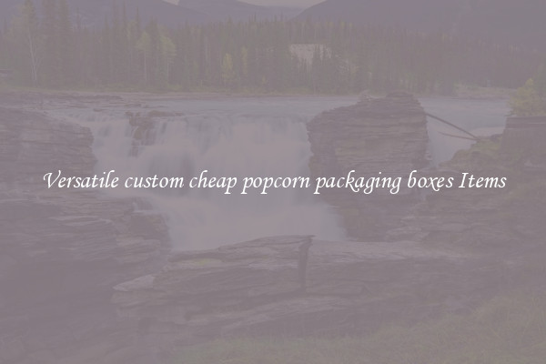 Versatile custom cheap popcorn packaging boxes Items