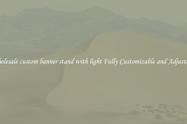 Wholesale custom banner stand with light Fully Customizable and Adjustable