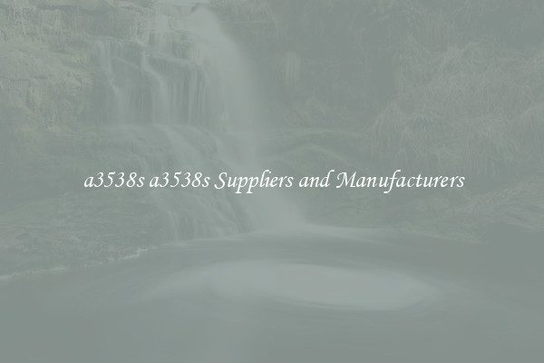 a3538s a3538s Suppliers and Manufacturers