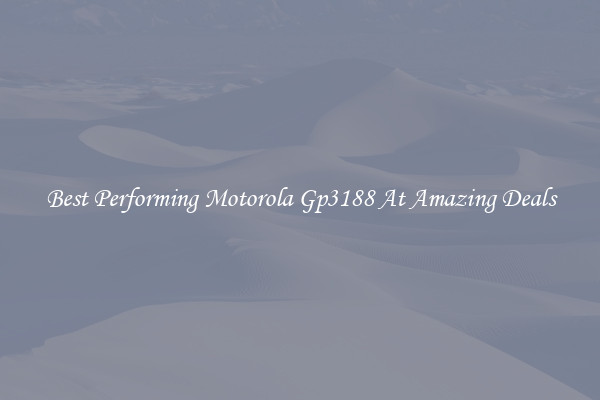 Best Performing Motorola Gp3188 At Amazing Deals