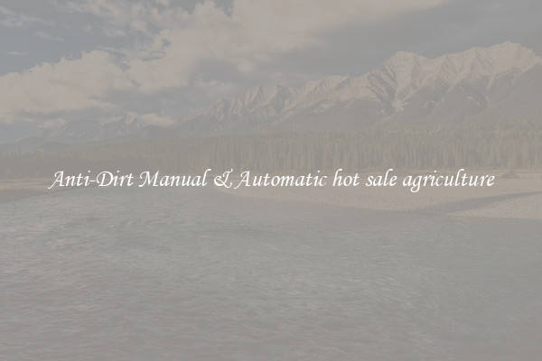 Anti-Dirt Manual & Automatic hot sale agriculture